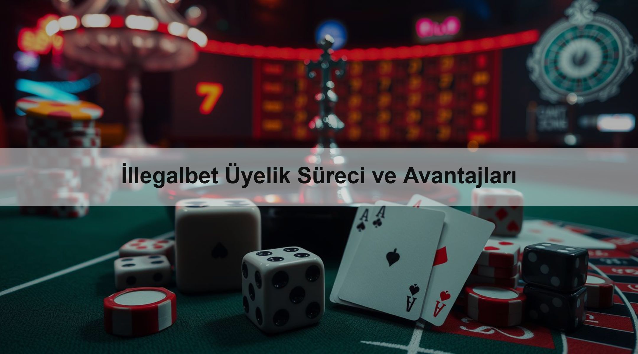 İllegalbet Üyelik Süreci ve Avantajları