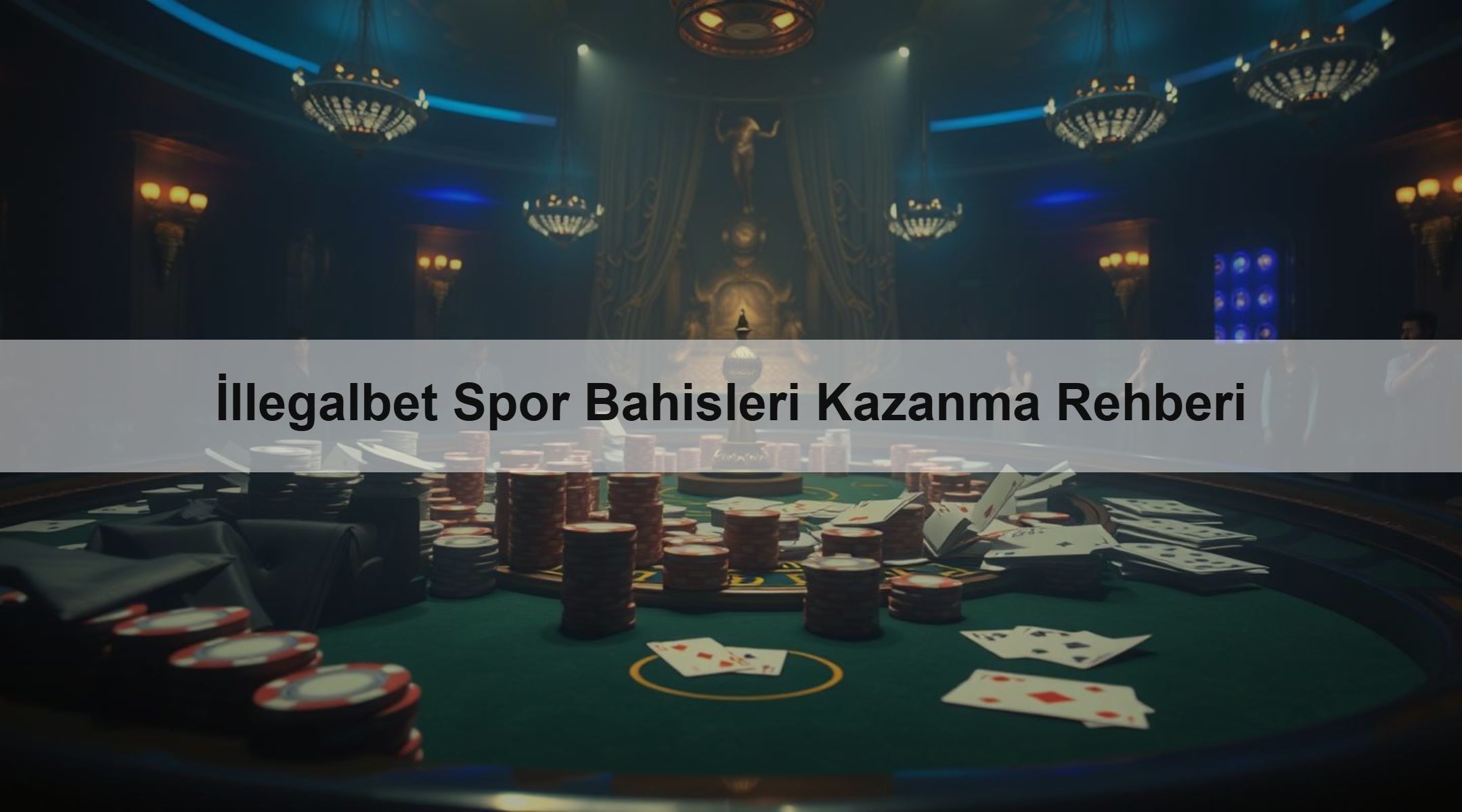 İllegalbet Spor Bahisleri Kazanma Rehberi