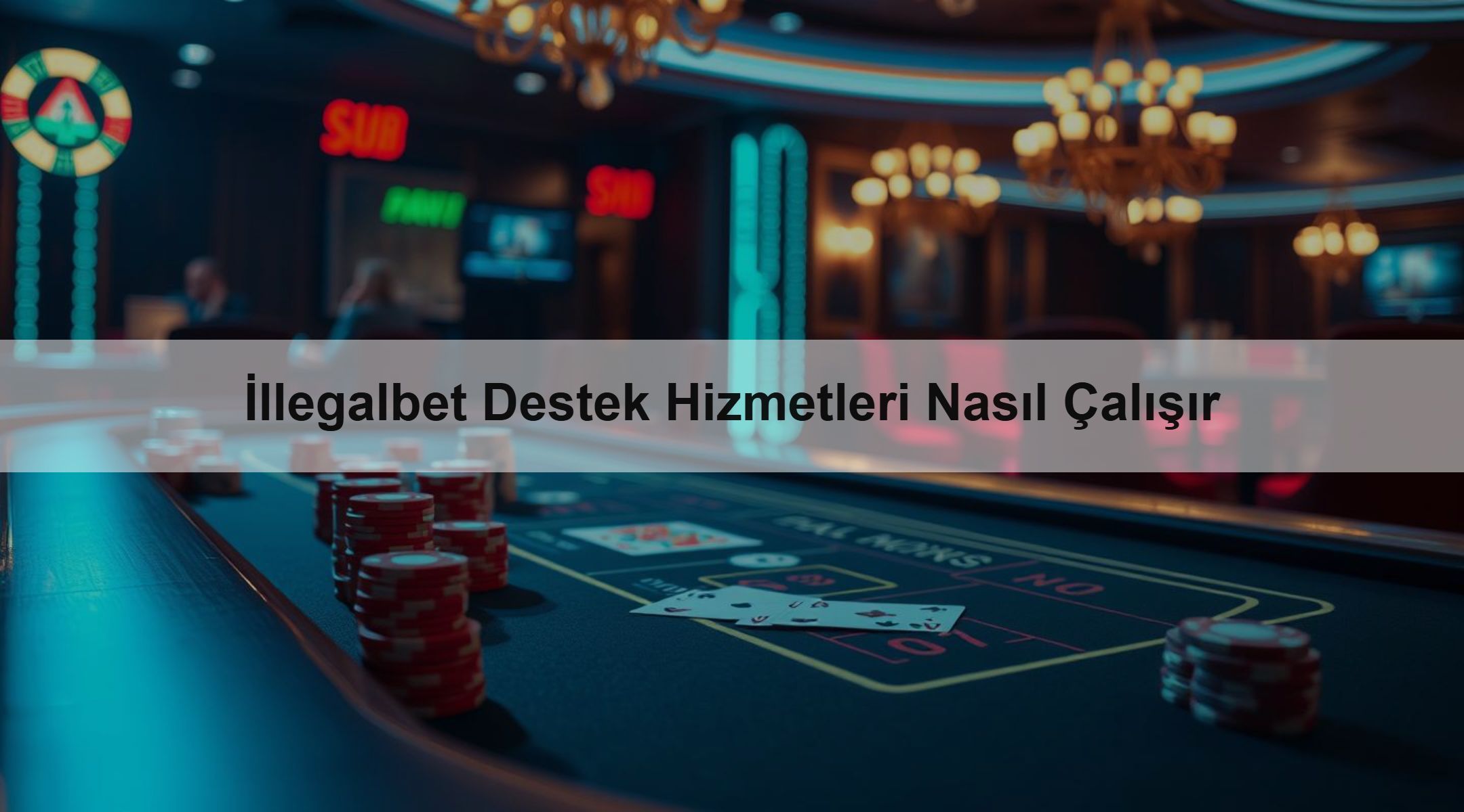 İllegalbet Destek Hizmetleri Nasıl Çalışır